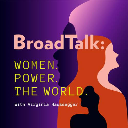 Podcast: BroadTalk. Women. Power. The World. Licia Heath.