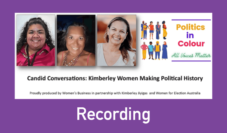 Recording :: Politics in Colour: Candid Conversations – Kimberley Women Making Political History
